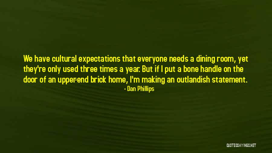 Dining Room Quotes By Dan Phillips Dining Room Quotes By Dan Phillips