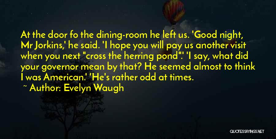 Dining Room Quotes By Evelyn Waugh