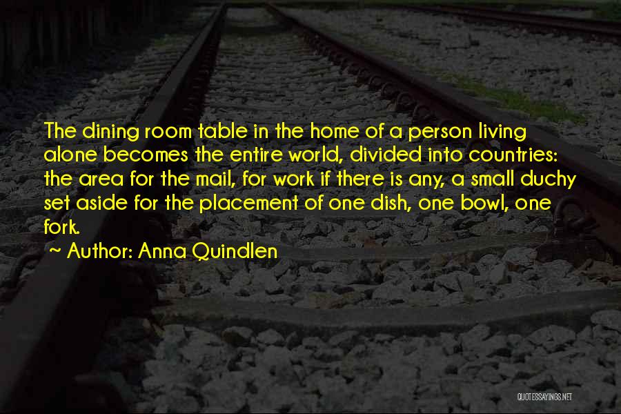 Dining Room Table Quotes By Anna Quindlen