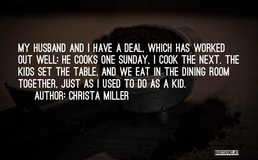 Dining Room Table Quotes By Christa Miller