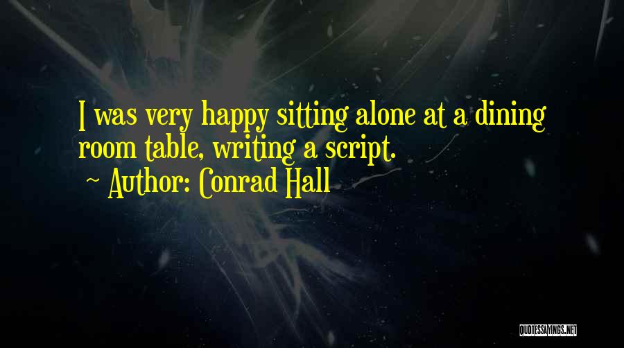 Dining Room Table Quotes By Conrad Hall