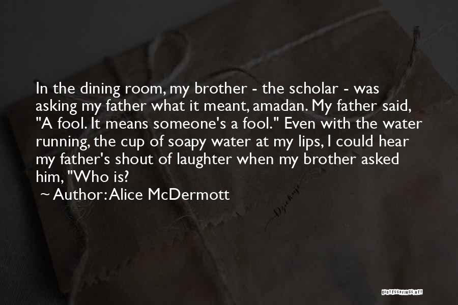 Dining Well Quotes By Alice McDermott