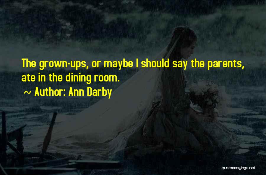 Dining Well Quotes By Ann Darby