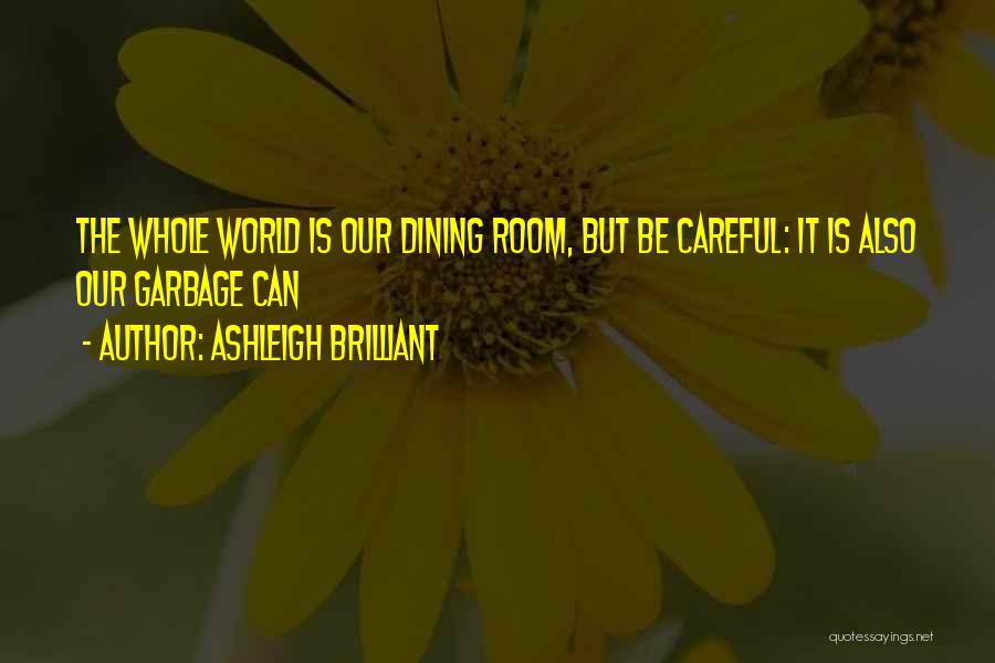 Dining Well Quotes By Ashleigh Brilliant