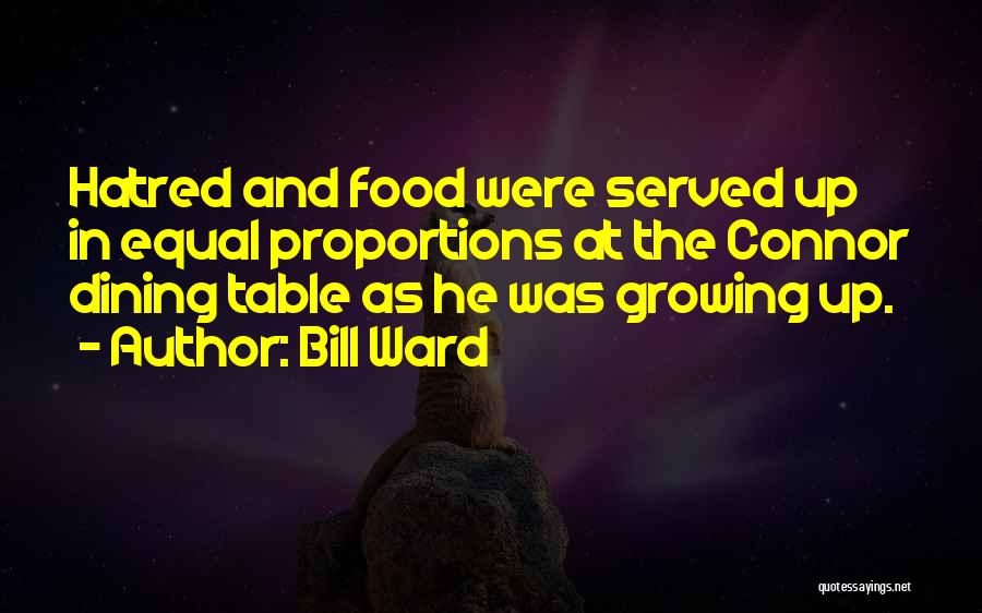 Dining Well Quotes By Bill Ward