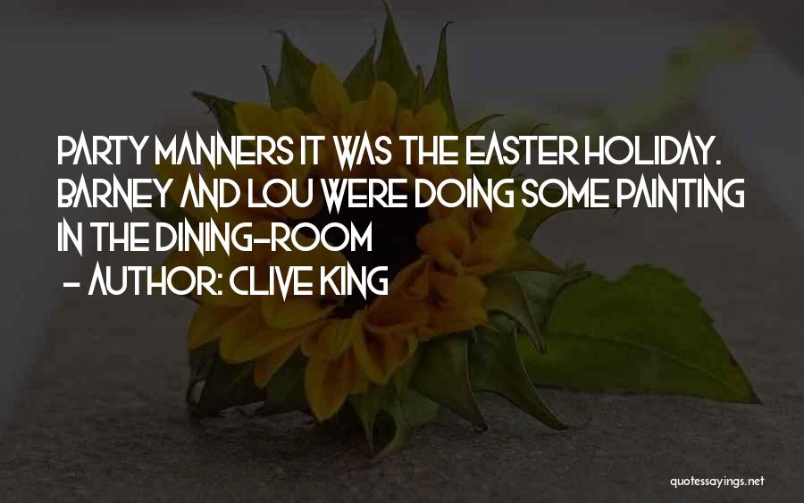 Dining Well Quotes By Clive King