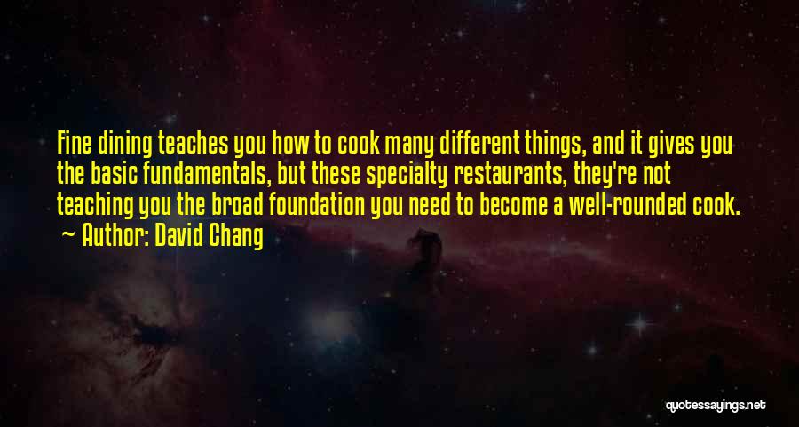 Dining Well Quotes By David Chang