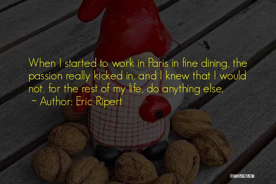 Dining Well Quotes By Eric Ripert