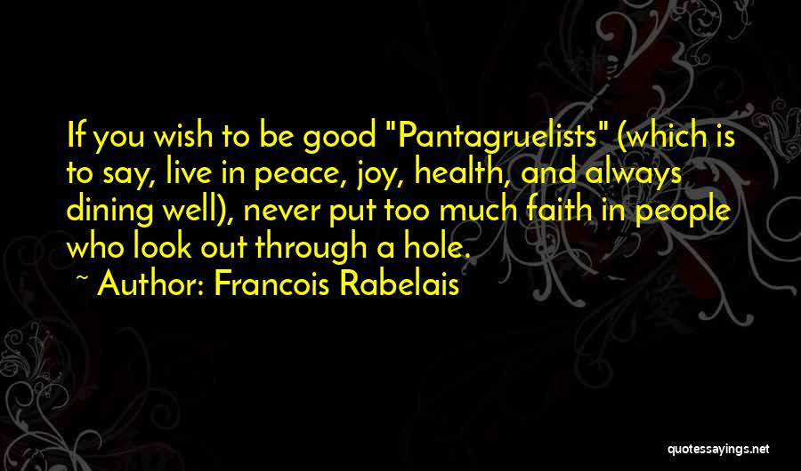 Dining Well Quotes By Francois Rabelais