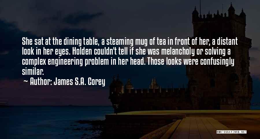 Dining Well Quotes By James S.A. Corey