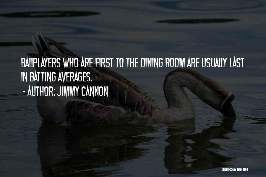 Dining Well Quotes By Jimmy Cannon