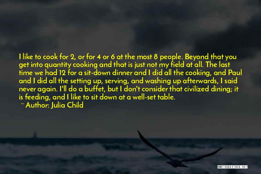 Dining Well Quotes By Julia Child