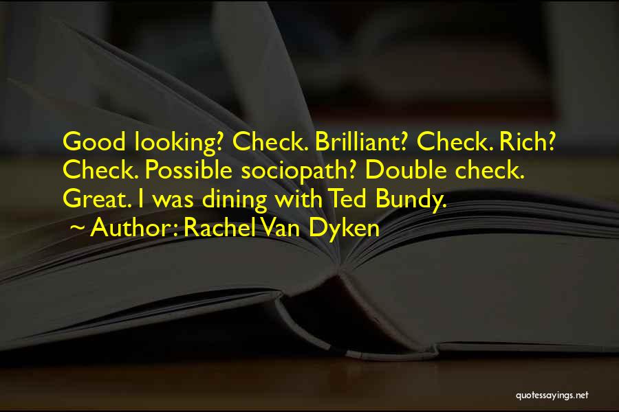 Dining Well Quotes By Rachel Van Dyken