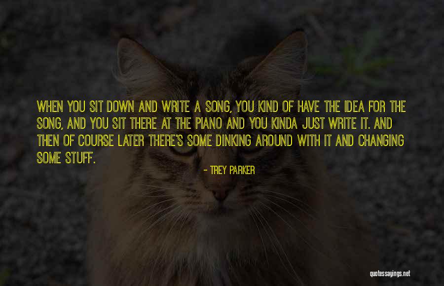 Dinking Quotes By Trey Parker Dinking Quotes By Trey Parker