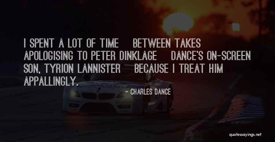 Dinklage Quotes By Charles Dance