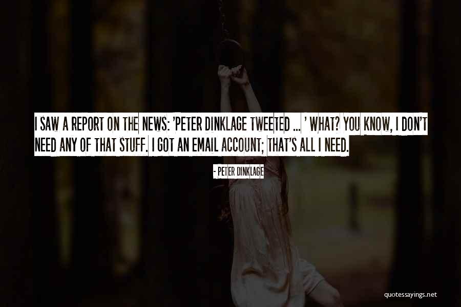 Dinklage Quotes By Peter Dinklage Dinklage Quotes By Peter Dinklage