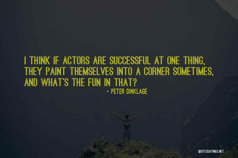 Dinklage Quotes By Peter Dinklage Dinklage Quotes By Peter Dinklage