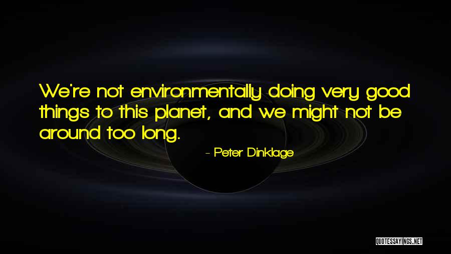 Dinklage Quotes By Peter Dinklage Dinklage Quotes By Peter Dinklage
