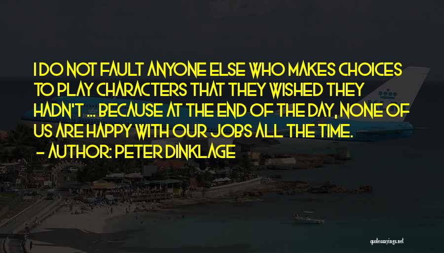 Dinklage Quotes By Peter Dinklage