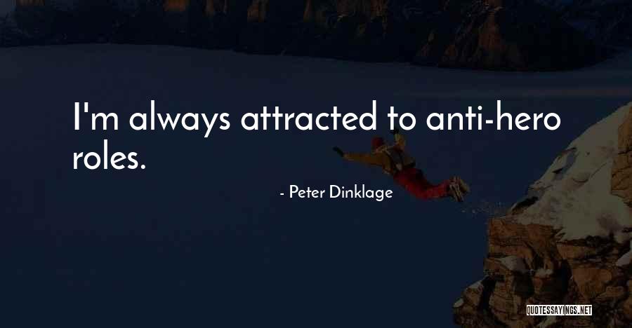 Dinklage Quotes By Peter Dinklage Dinklage Quotes By Peter Dinklage