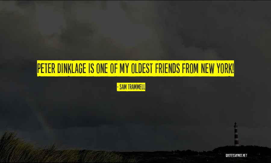 Dinklage Quotes By Sam Trammell Dinklage Quotes By Sam Trammell