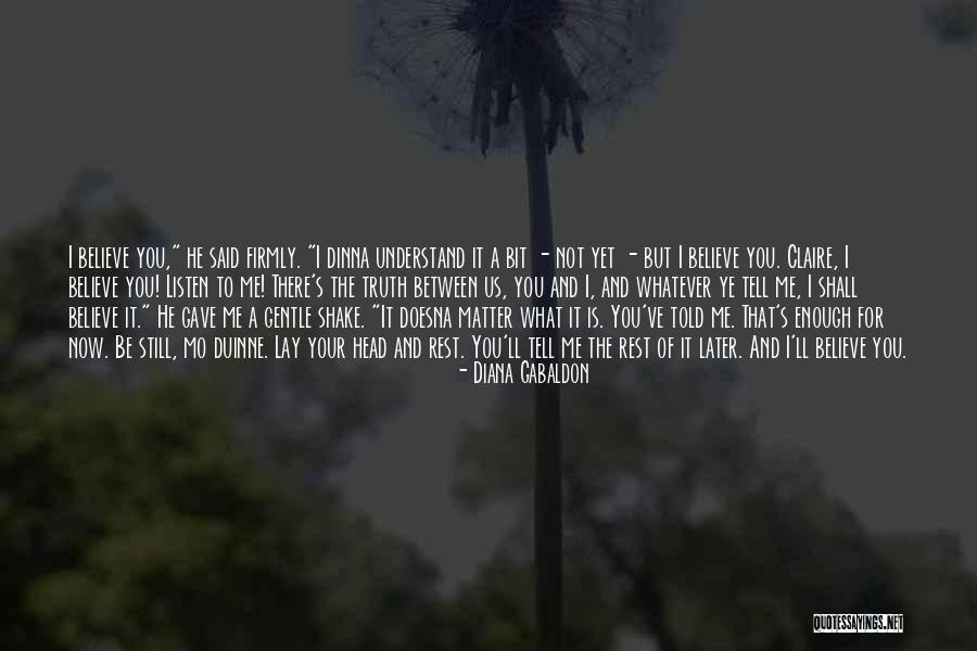 Dinna Quotes By Diana Gabaldon Dinna Quotes By Diana Gabaldon