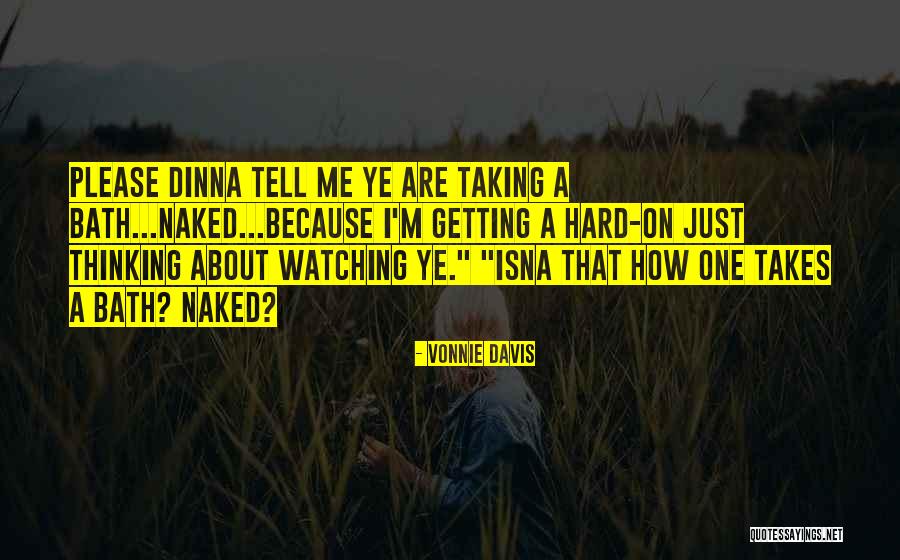 Dinna Quotes By Vonnie Davis Dinna Quotes By Vonnie Davis