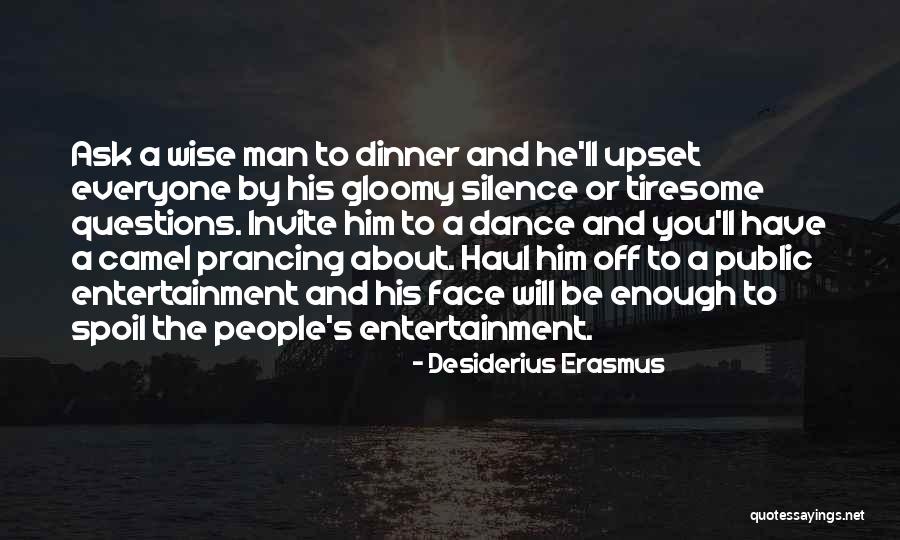 Dinner And Dance Quotes By Desiderius Erasmus Dinner And Dance Quotes By Desiderius Erasmus