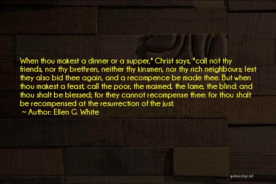 Dinner And Friends Quotes By Ellen G. White