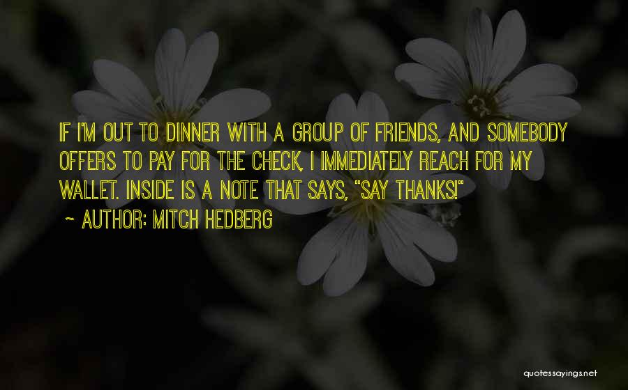 Dinner And Friends Quotes By Mitch Hedberg