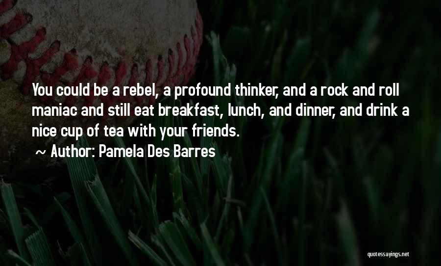 Dinner And Friends Quotes By Pamela Des Barres