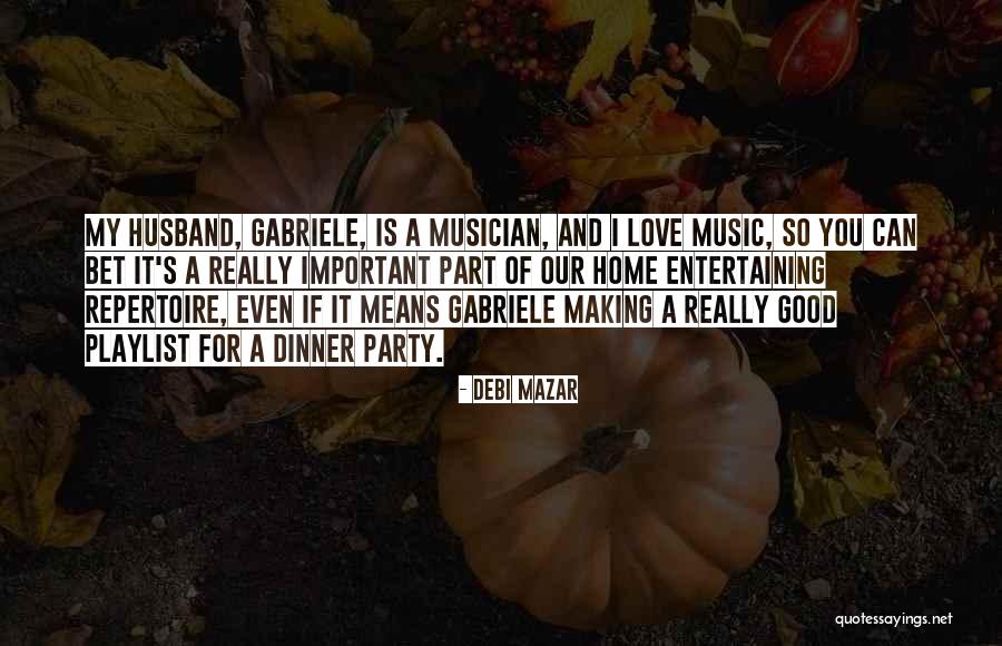 Dinner And Music Quotes By Debi Mazar