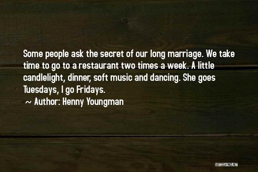 Dinner And Music Quotes By Henny Youngman