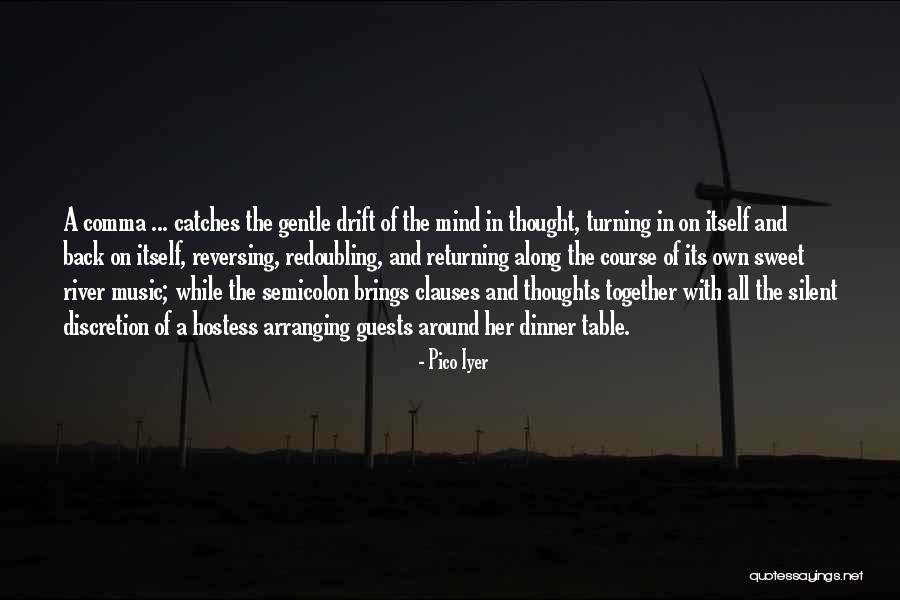 Dinner And Music Quotes By Pico Iyer