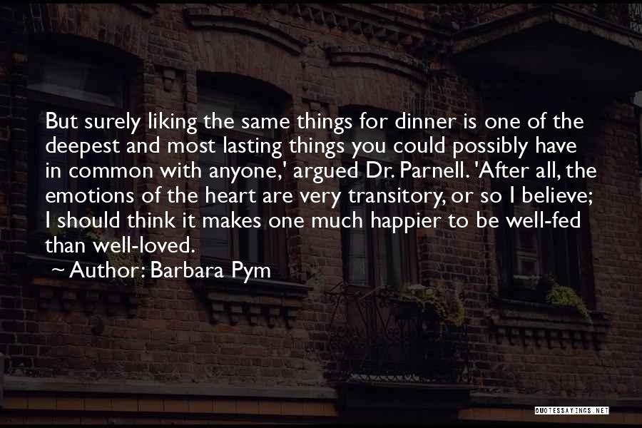 Dinner For One Quotes By Barbara Pym