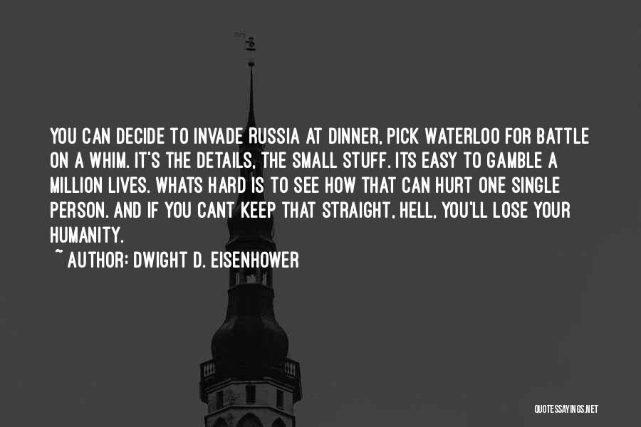 Dinner For One Quotes By Dwight D. Eisenhower