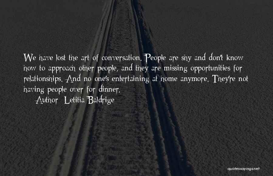 Dinner For One Quotes By Letitia Baldrige