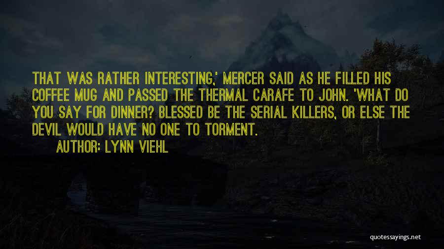 Dinner For One Quotes By Lynn Viehl