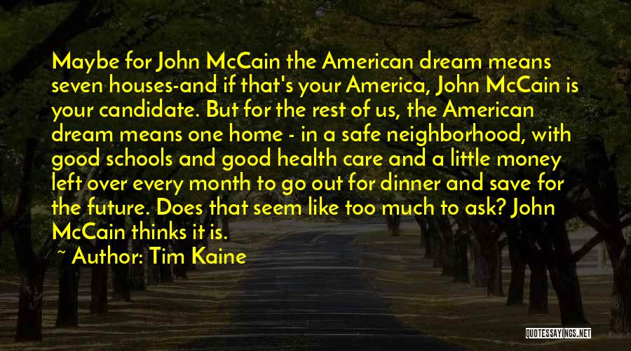 Dinner For One Quotes By Tim Kaine