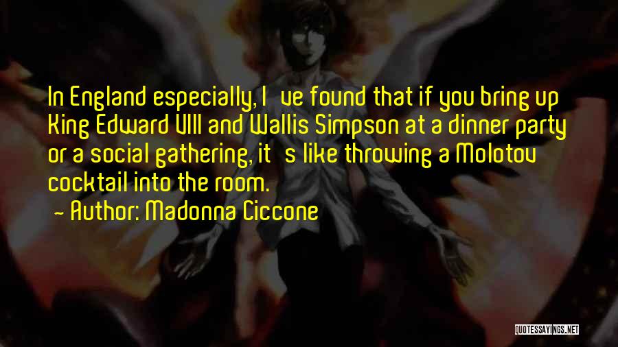 Dinner Gathering Quotes By Madonna Ciccone