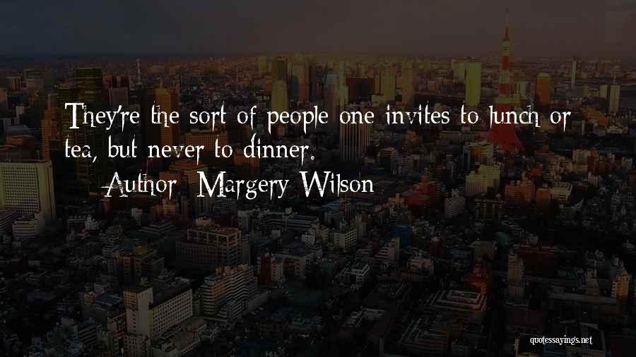 Dinner Invites Quotes By Margery Wilson