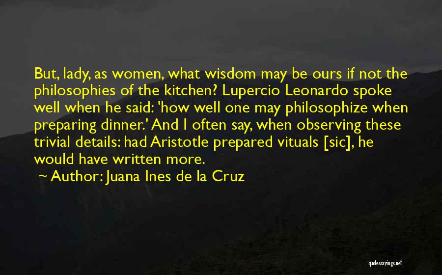 Dinner Lady Quotes By Juana Ines De La Cruz