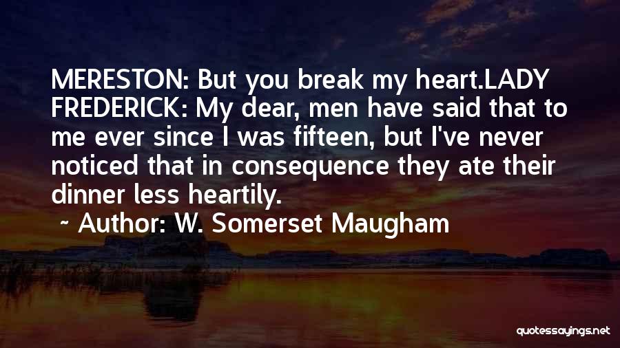 Dinner Lady Quotes By W. Somerset Maugham