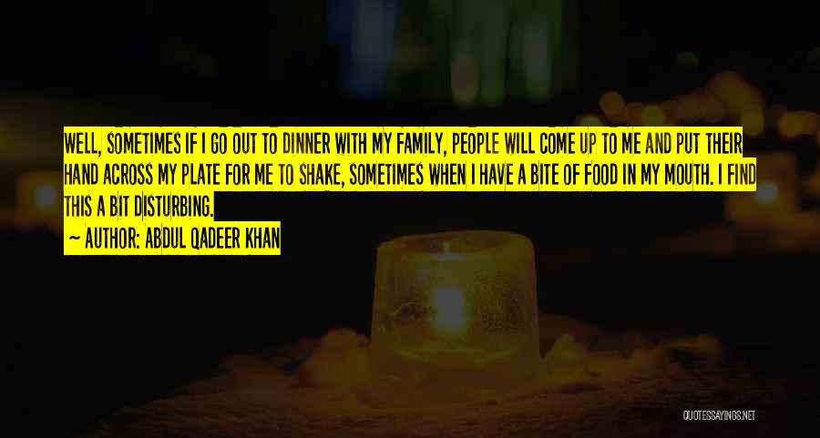 Dinner Plate Quotes By Abdul Qadeer Khan