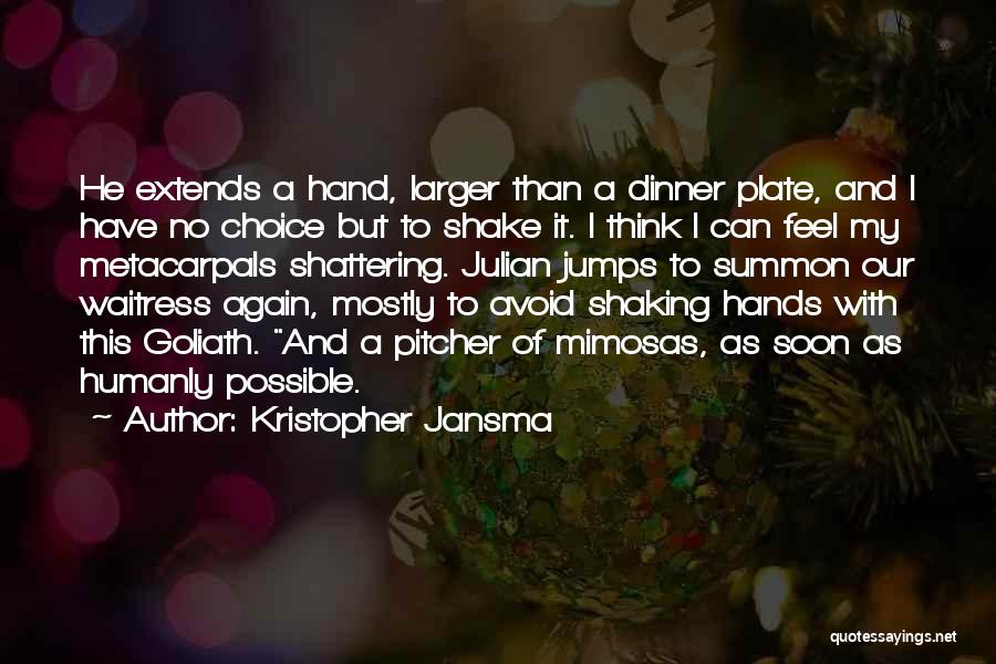 Dinner Plate Quotes By Kristopher Jansma