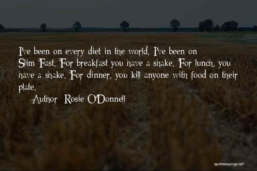 Dinner Plate Quotes By Rosie O'Donnell