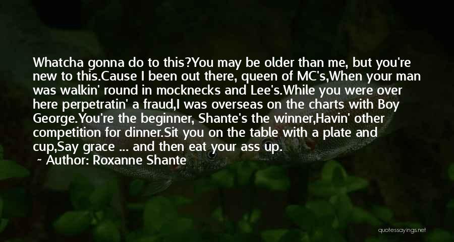 Dinner Plate Quotes By Roxanne Shante