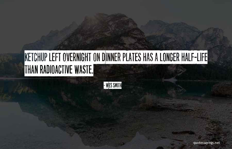 Dinner Plates Quotes By Wes Smith