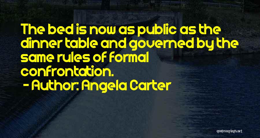 Dinner Table Quotes By Angela Carter