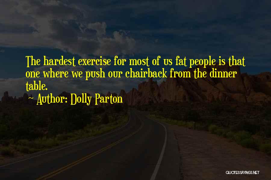 Dinner Table Quotes By Dolly Parton